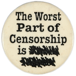 the worst part of censorship is [censored]